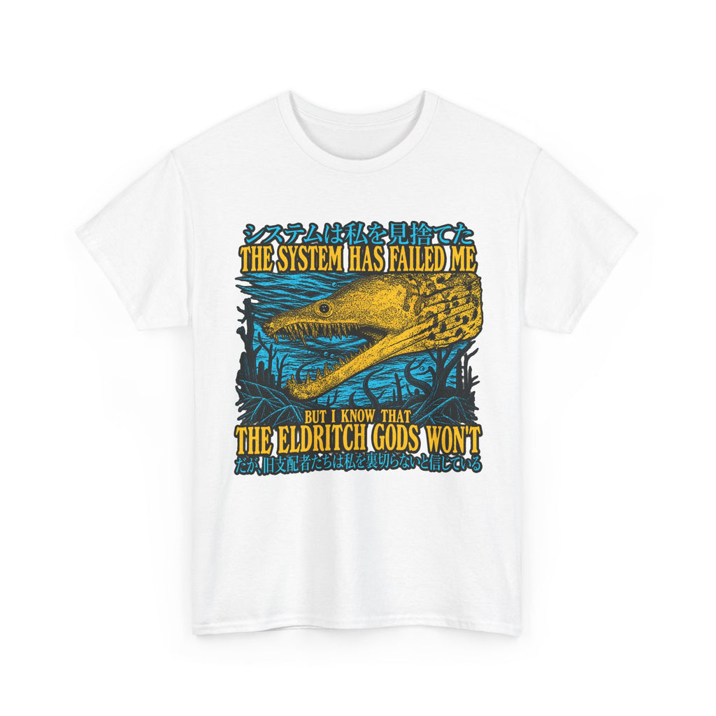 Eldritch Gods Graphic Tee — "The System Has Failed Me"