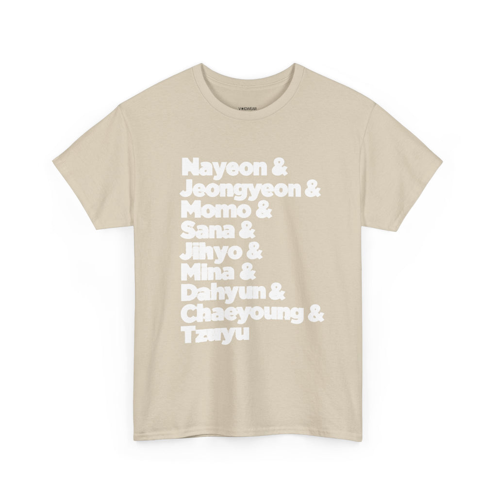 K-Pop Member List Tee — Nayeon & Jeongyeon & Momo & Sana & Jihyo & Mina & Dahyun & Chaeyoung & Tzuyu