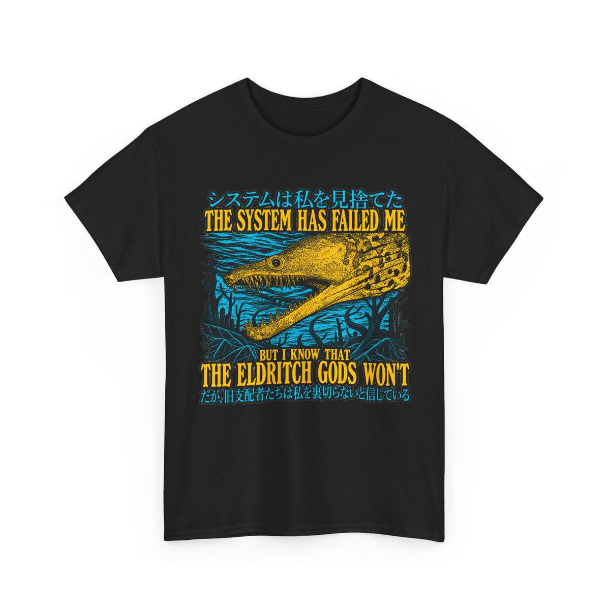 Eldritch Gods Graphic Tee — "The System Has Failed Me"